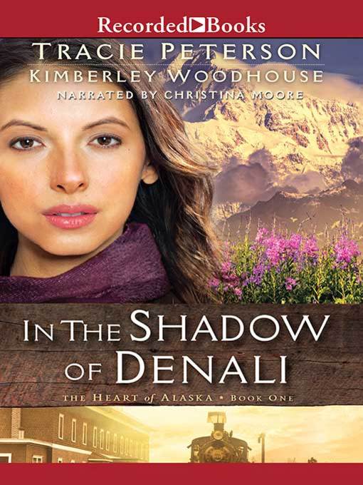Title details for In the Shadow of Denali by Tracie Peterson - Available